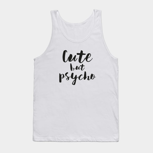 Psycho Tank Top by StudioMottos